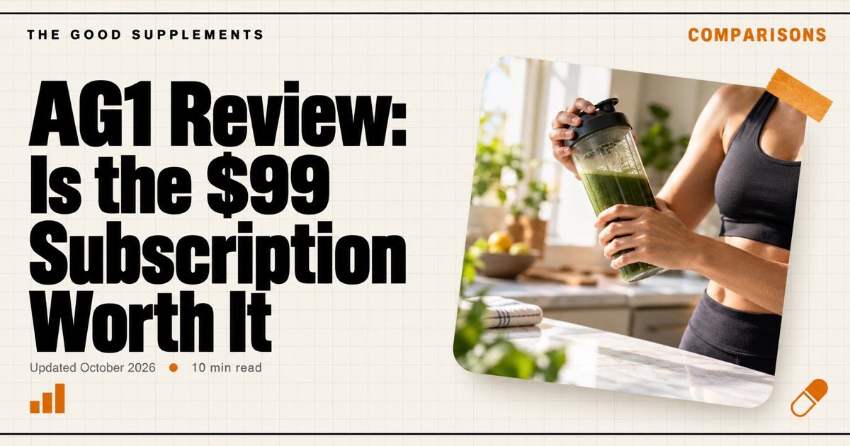 Is AG1 Worth $79 to $99 a Month in 2026?