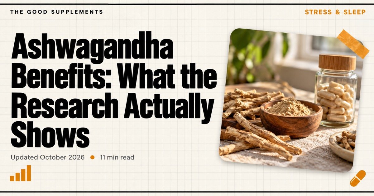 Ashwagandha Benefits: What the Evidence Actually Shows