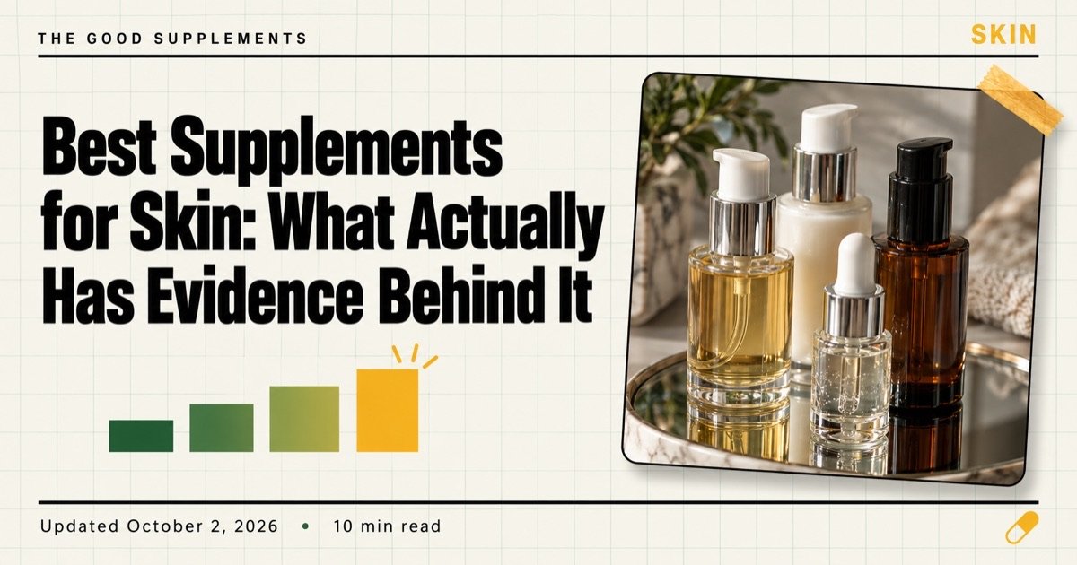 Best Supplements for Skin: What Actually Has Evidence Behind It