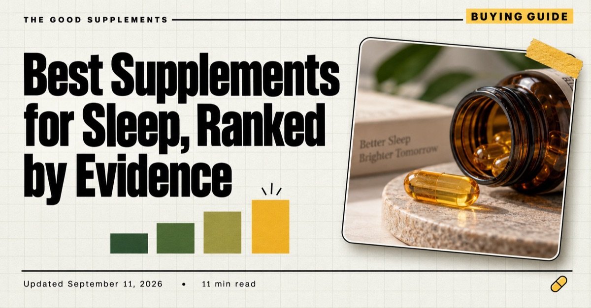 Best Supplements for Sleep, Ranked by How Good the Evidence Is