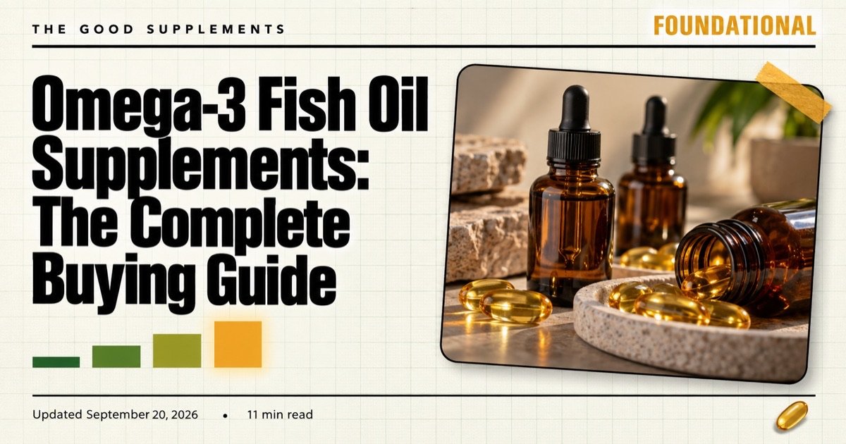 Omega-3 Fish Oil Supplements: The Complete Buying Guide